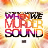 Artwork for "When We Murder Sound"