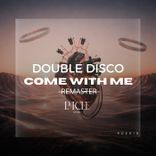 Come With Me