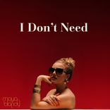 Artwork for "I Don't Need"