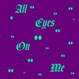 Artwork for "All Eyes On Me"