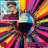 Artwork for "Toxic Disco 016"