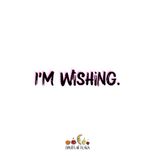 Artwork for "I'm Wishing"